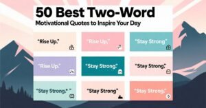 two word motivational quotes
