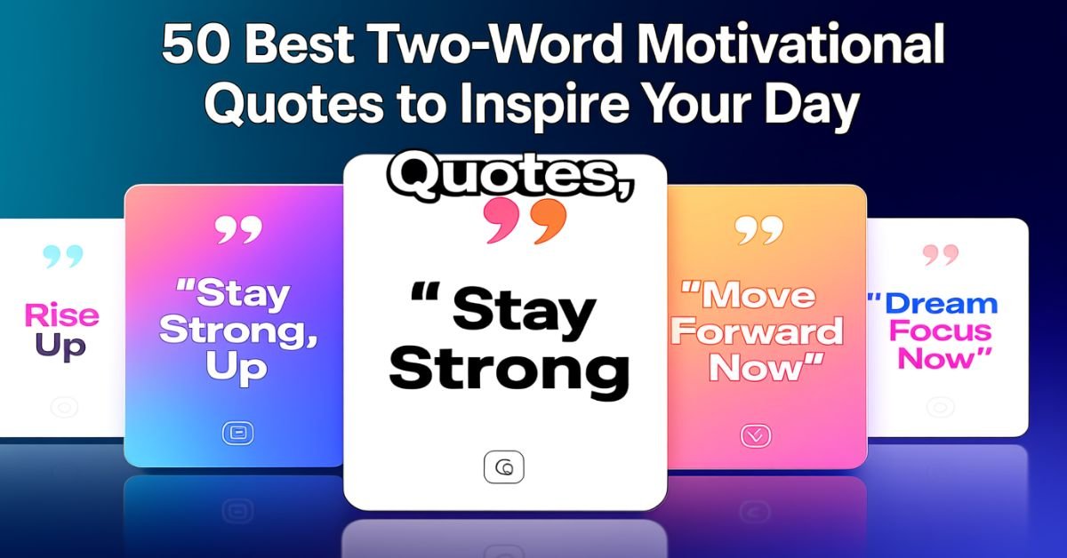 two word motivational quotes